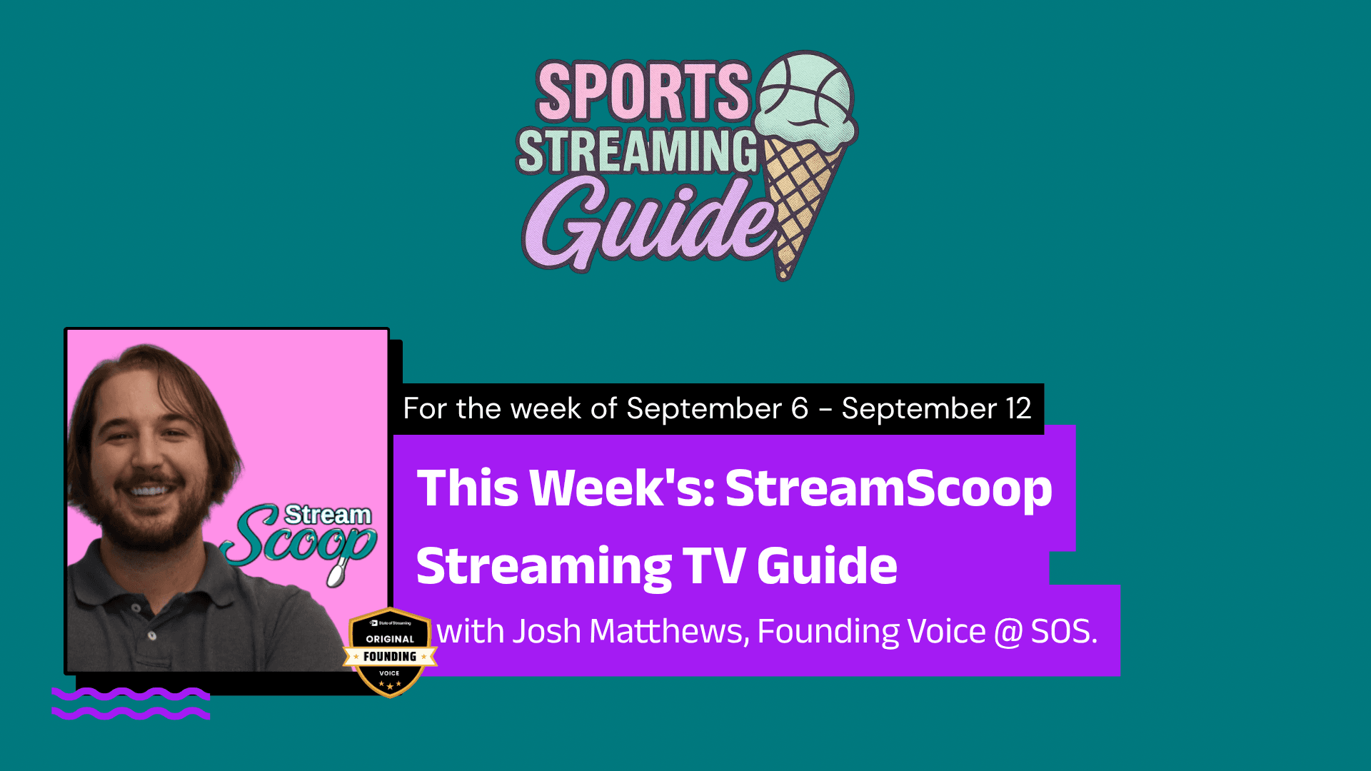 What's Streaming? The StreamScoop Streaming TV Guide for the Week of September 6, 2026