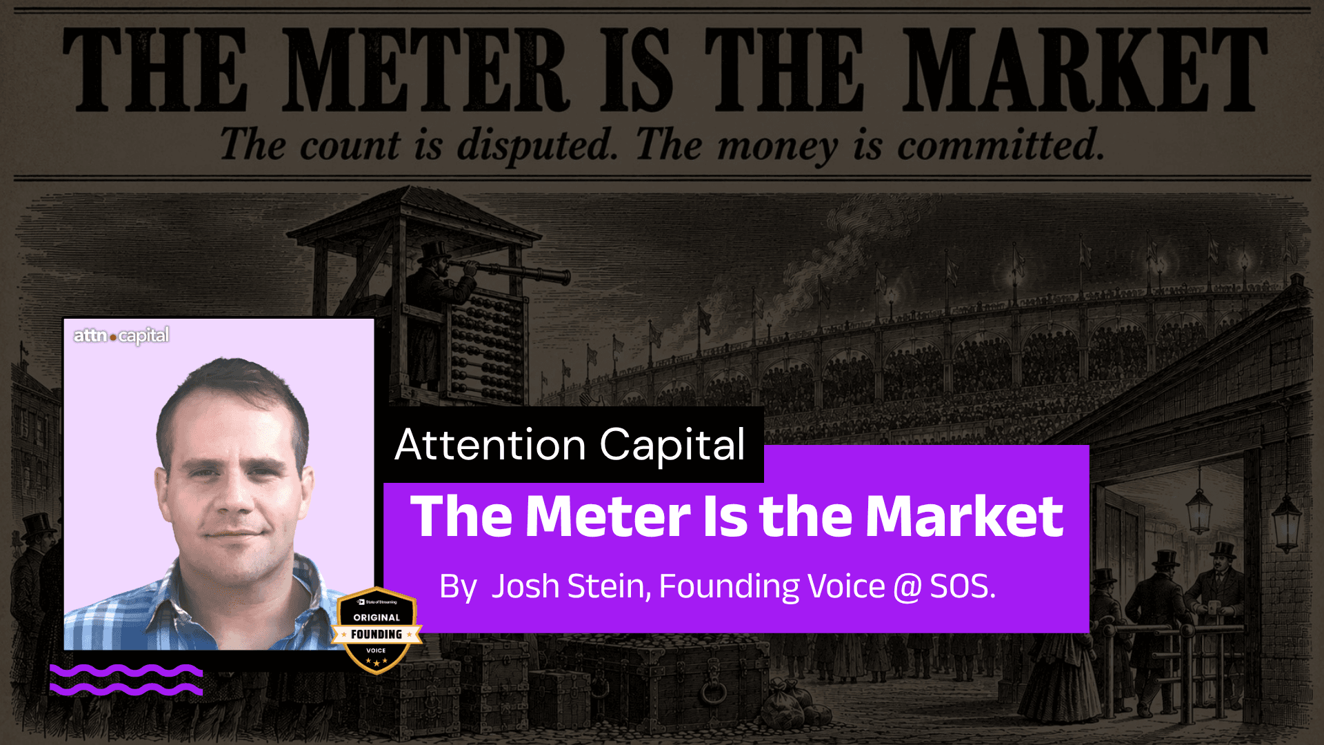 The Meter Is the Market - Attention Capital | A Column by Josh Stein