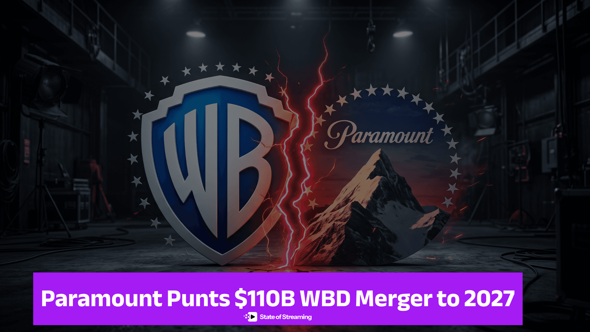 Paramount Punts $110B WBD Merger to 2027