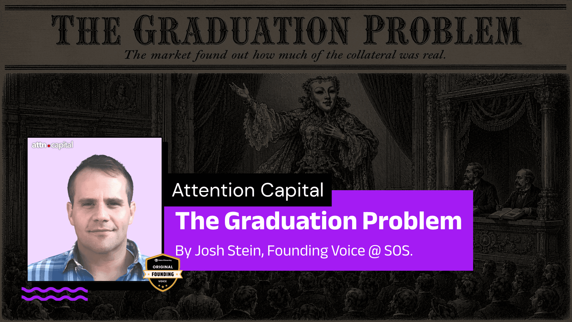 The Graduation Problem - Attention Capital | A Column by Josh Stein