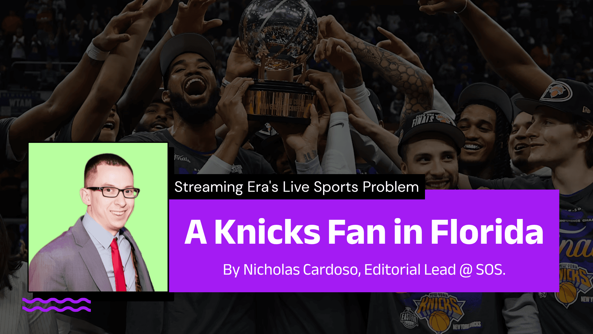 A Knicks Fan in Florida and the Streaming Era's Live Sports Problem