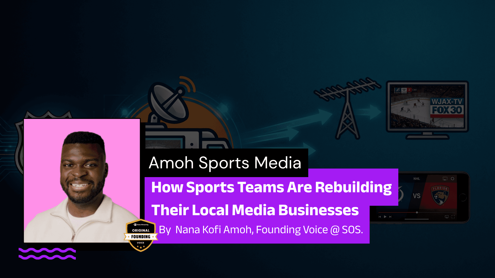 How Sports Teams Are Rebuilding Their Local Media Businesses - Amoh Sports Media | A Column by Nana Kofi Amoh