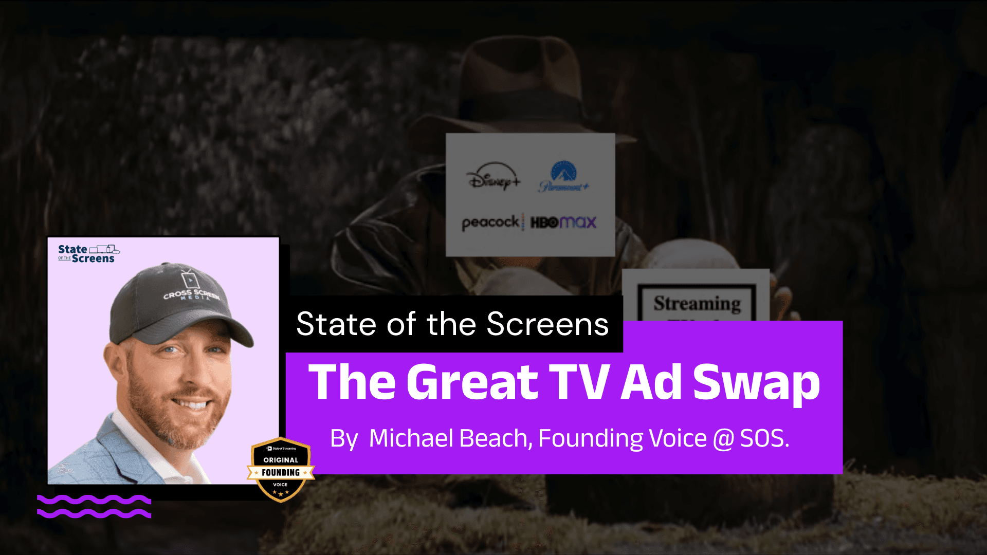 The Great TV Ad Swap - State of the Screens | A Column by Michael Beach
