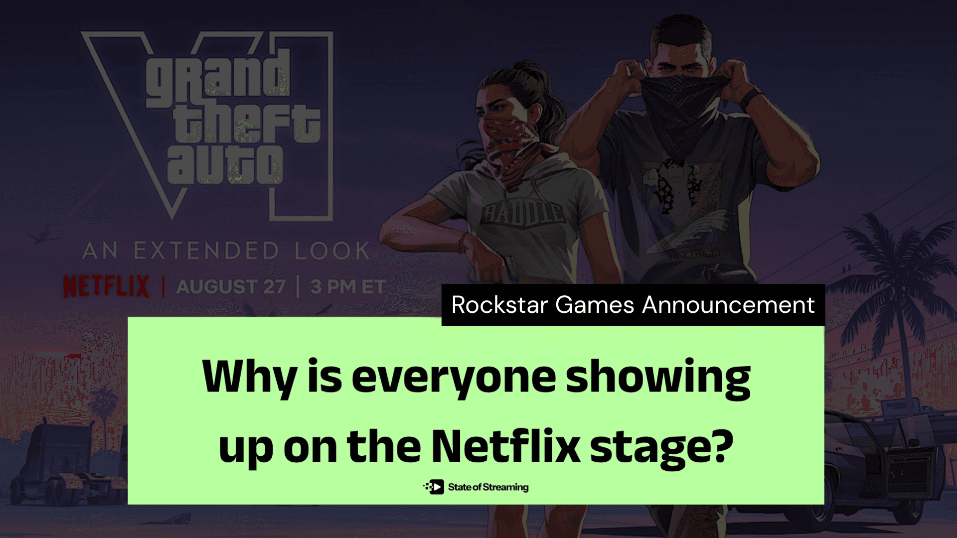Everyone's Renting Netflix's Stage: Why Rockstar Picked Netflix for GTA VI