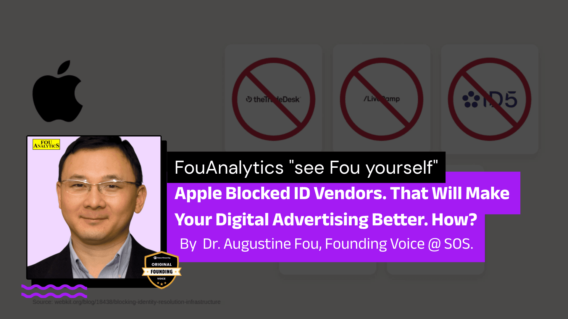 Apple Blocked ID Vendors. That Will Make Your Digital Advertising Better. - "see Fou yourself" FouAnalytics | Dr. Augustine Fou