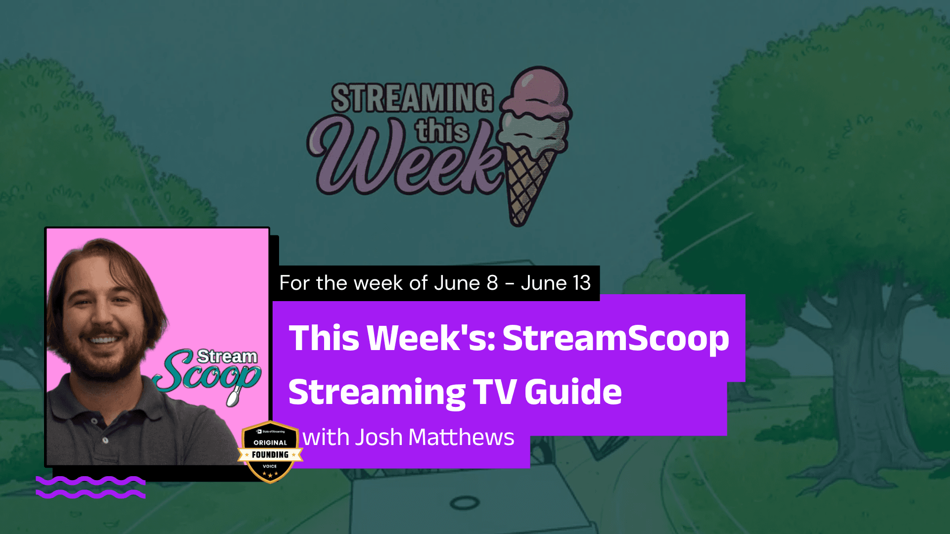 This Week's StreamScoop Streaming TV Guide