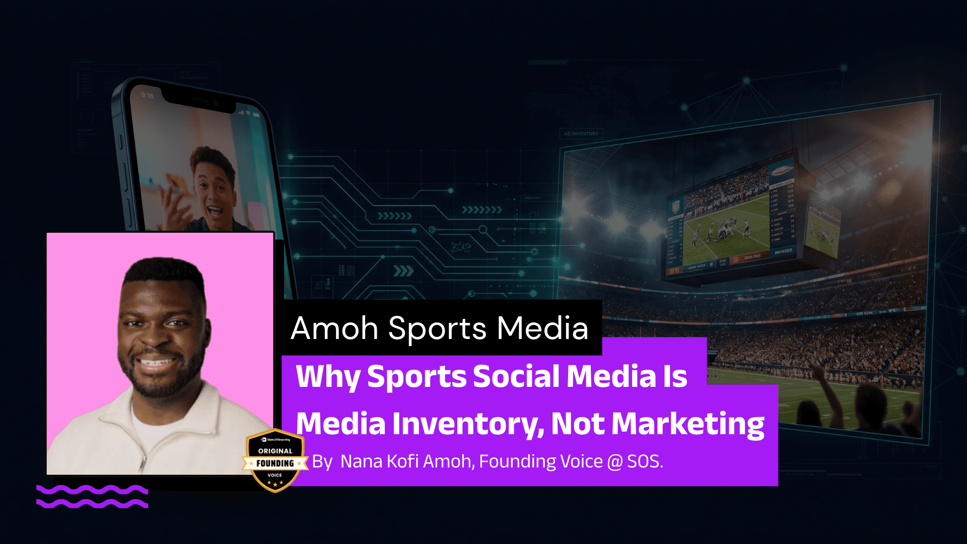 Why Sports Social Media Is Media Inventory, Not Marketing - Amoh Sports Media | A Column by Nana Kofi Amoh